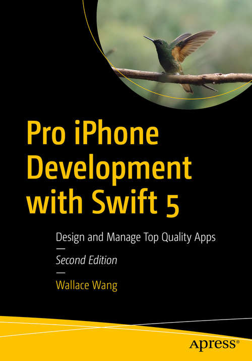 Book cover of Pro iPhone Development with Swift 5: Design and Manage Top Quality Apps (2nd ed.)