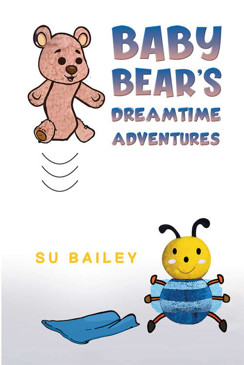 Book cover of Baby Bear's Dreamtime Adventures