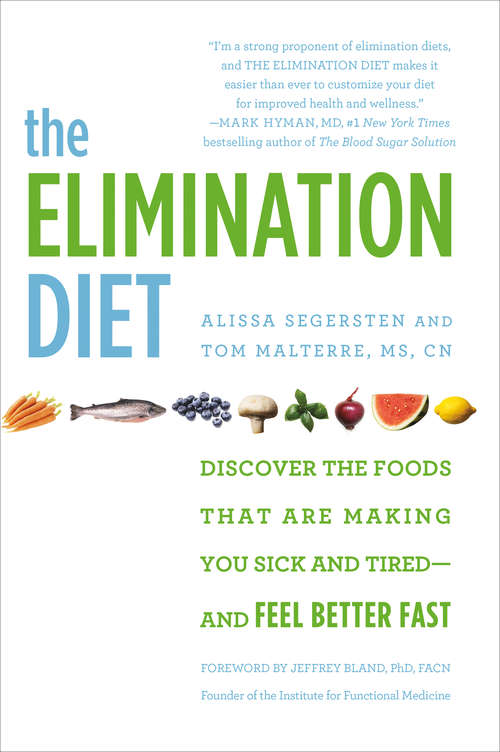 Book cover of The Elimination Diet: Discover the Foods That Are Making You Sick and Tired--and Feel Better Fast