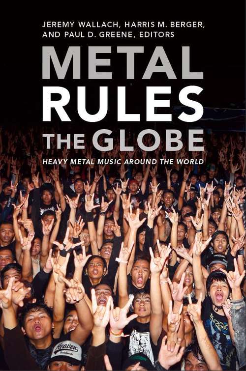 Book cover of Metal Rules the Globe: Heavy Metal Music around the World