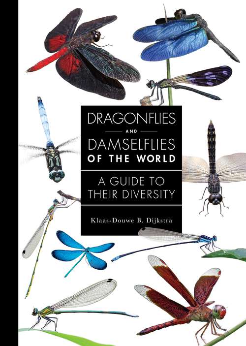Book cover of Dragonflies and Damselflies of the World: A Guide to Their Diversity (A Guide to Every Family)