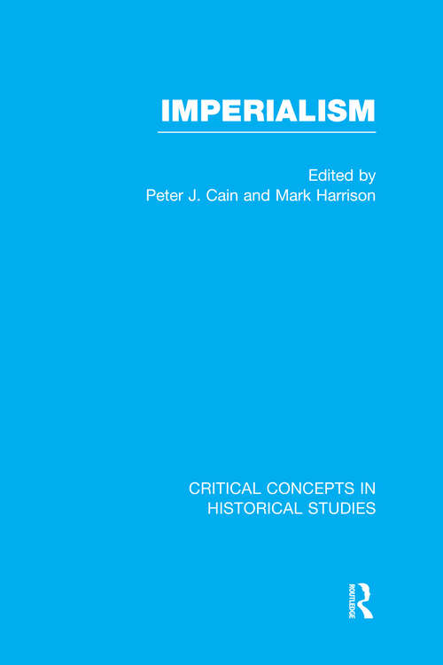 Book cover of Imperialism: Critical Concepts in Historical Studies Volume III