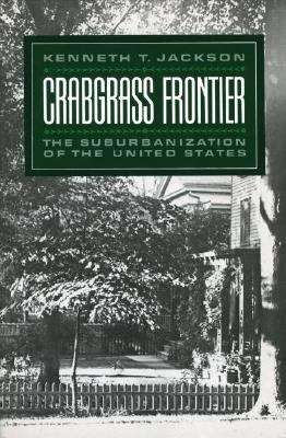 Book cover of Crabgrass Frontier: The Suburbanization Of The United States