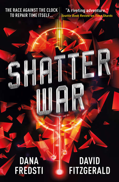 Time Shards - Shatter War (Time Shards)