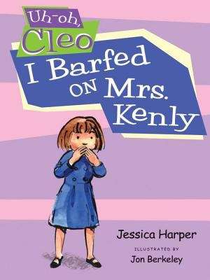 Uh-oh Cleo: I Barfed on Mrs. Kenly
