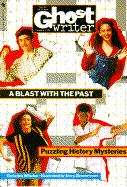 Book cover of A Blast with the Past: Puzzling History Mysteries