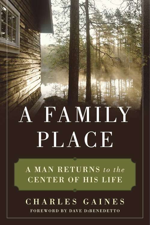 Book cover of A Family Place: A Man Returns to the Center of His Life (Proprietary)