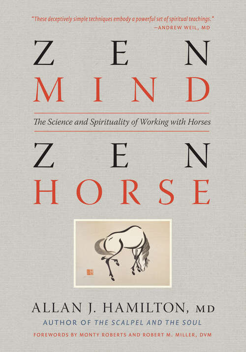 Book cover of Zen Mind, Zen Horse: The Science and Spirituality of Working with Horses