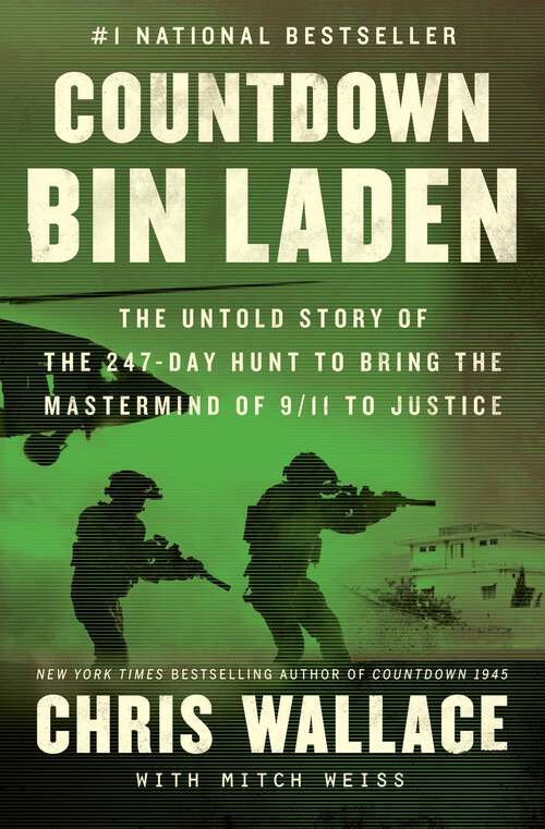 Book cover of Countdown bin Laden: The Untold Story of the 247-Day Hunt to Bring the Mastermind of 9/11 to Justice (Chris Wallace’s Countdown Series)