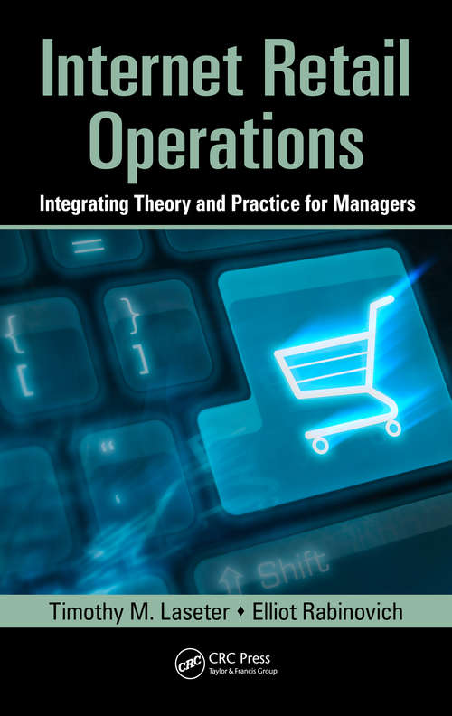 Book cover of Internet Retail Operations: Integrating Theory and Practice for Managers (Supply Chain Integration Modeling, Optimization and Application)