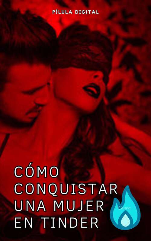 Book cover of Cómo conquistar una mujer en Tinder