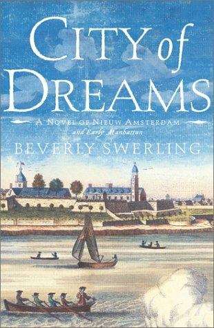 Book cover of City of Dreams: A Novel of Early Manhattan (City #1)