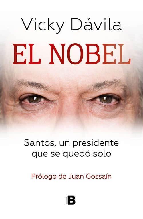 Book cover of El nobel: Santos, un presidente que se quedo solo