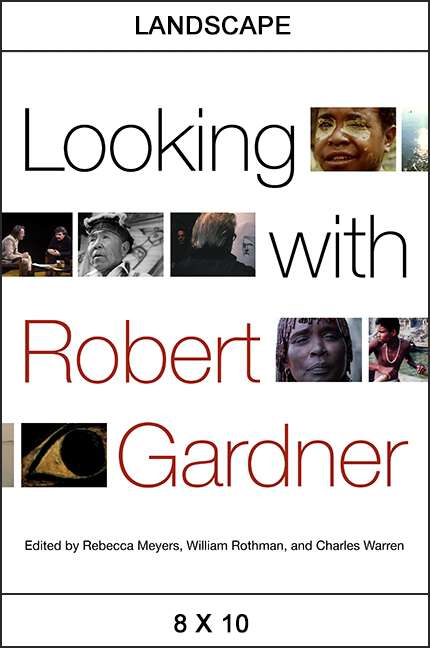 Book cover of Looking with Robert Gardner (SUNY series, Horizons of Cinema)