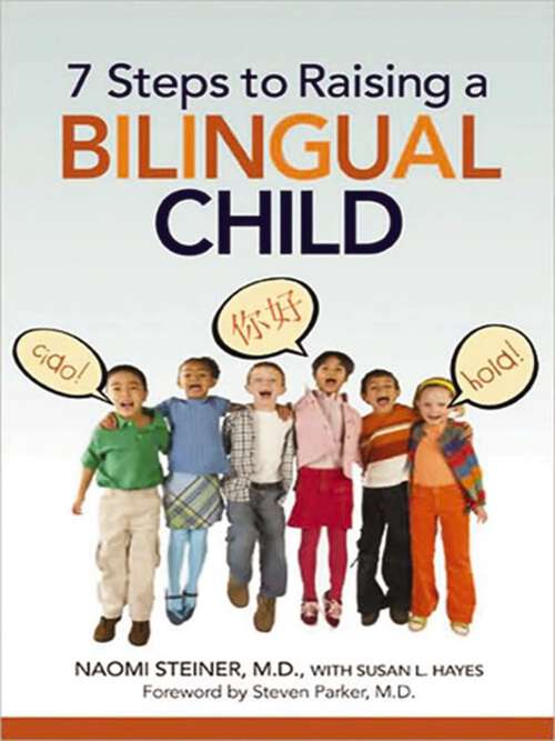 Book cover of 7 Steps to Raising a Bilingual Child