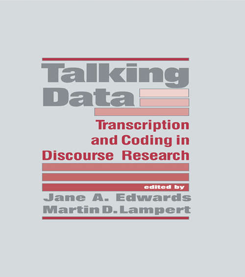 Talking Data: Transcription and Coding in Discourse Research