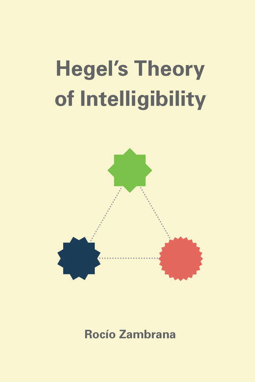Book cover of Hegel's Theory of Intelligibility