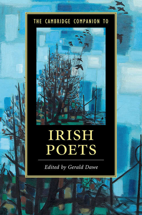 Cambridge Companions to Literature: The Cambridge Companion to Irish Poets (Cambridge Companions to Literature)