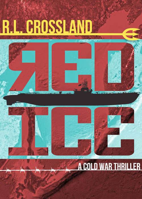 Book cover of Red Ice: A Cold War Thriller