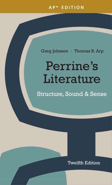 Book cover of Perrine's Literature: Structure, Sound And Sense (Twelfth Edition)