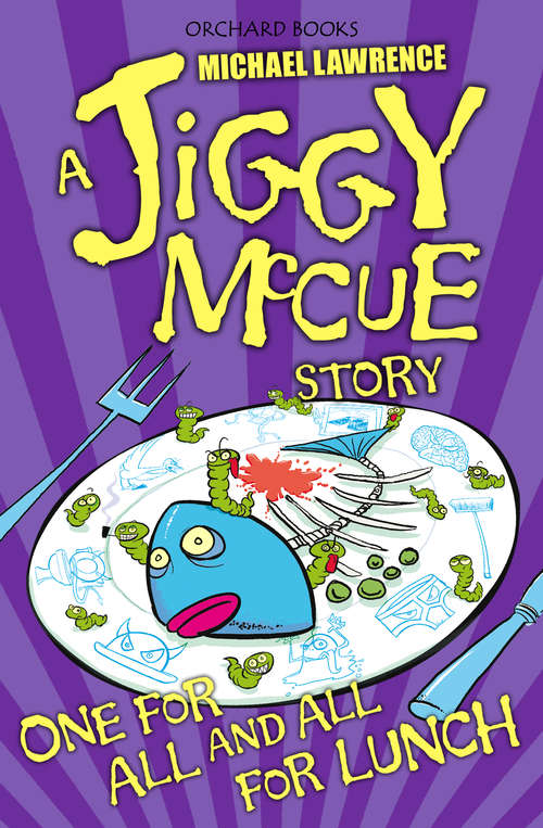 Book cover of Jiggy McCue: One for All and All for Lunch!