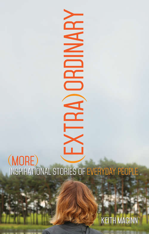 Book cover of (Extra)Ordinary: More Inspirational Stories of Everyday People