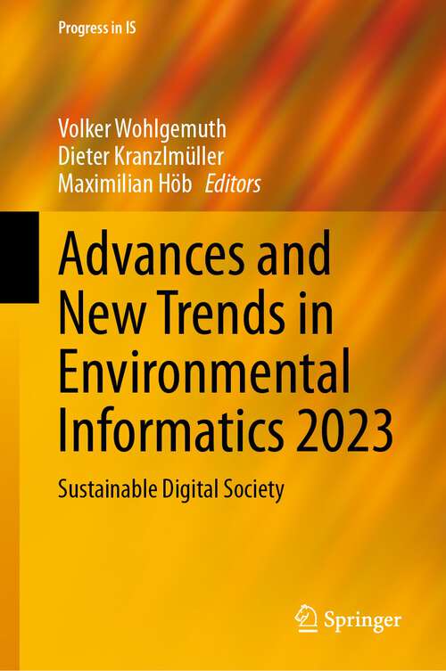 Book cover of Advances and New Trends in Environmental Informatics 2023: Sustainable Digital Society (1st ed. 2024) (Progress in IS)