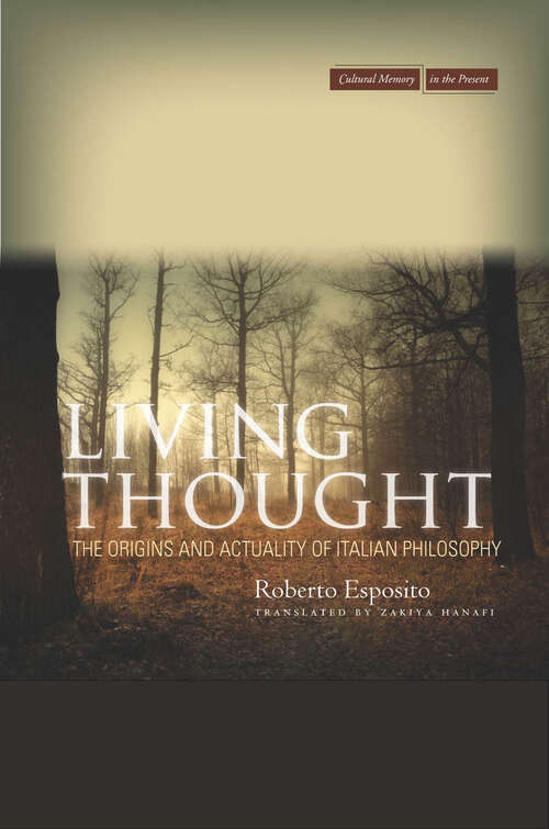 Book cover of Living Thought: The Origins and Actuality of Italian Philosophy