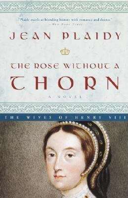 Book cover of The Rose without a Thorn (The Queens of England, Volume #11)