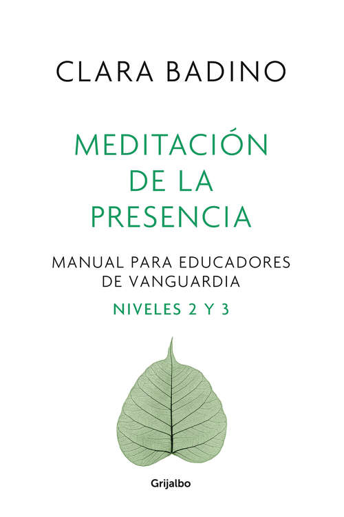 Book cover of Meditación de la presencia: Manual para educadores de vanguardia. Nivel 2 y 3