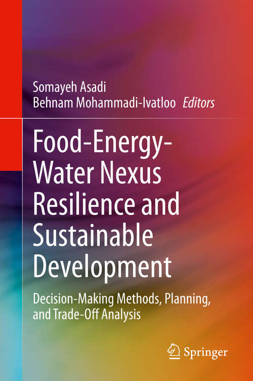 Book cover of Food-Energy-Water Nexus Resilience and Sustainable Development: Decision-Making Methods, Planning, and Trade-Off Analysis (1st ed. 2020)
