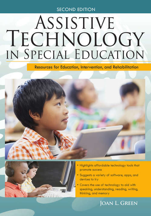 Assistive Technology in Special Education: Resources for Education, Intervention, and Rehabilitation