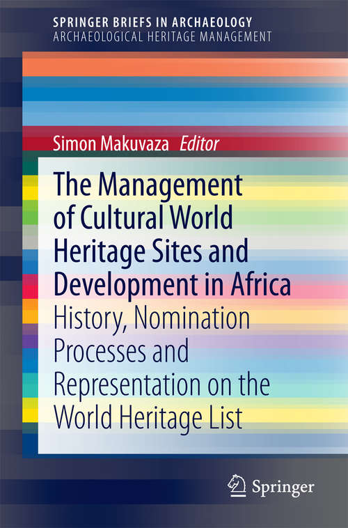 Book cover of The Management Of Cultural World Heritage Sites and Development In Africa