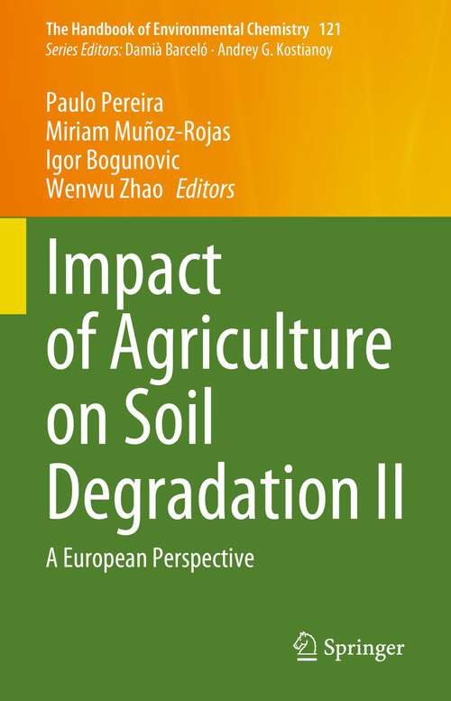 Book cover of Impact of Agriculture on Soil Degradation II: A European Perspective (1st ed. 2023) (The Handbook of Environmental Chemistry #121)