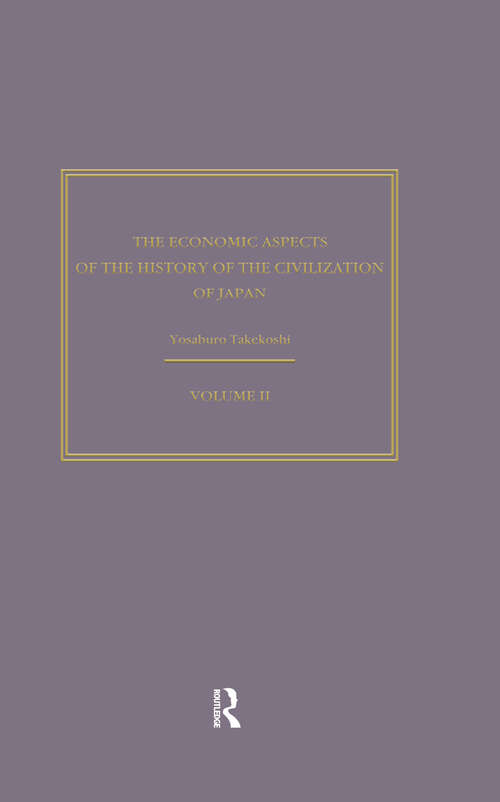 Book cover of The Economic Aspects of the History of the Civilisation of Japan (Routledge Library Editions Ser.)