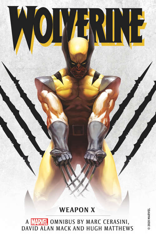 Book cover of Marvel Classic Novels - Wolverine: Weapon X Omnibus