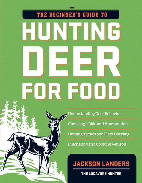 Book cover of The Beginner's Guide to Hunting Deer for Food