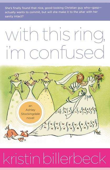 Book cover of With this Ring, I'm Confused (Ashley Stockingdale Series, #3)