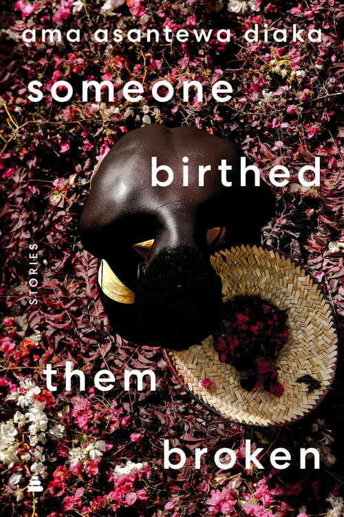 Book cover of someone birthed them broken: Stories
