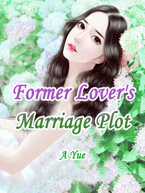 Former Lover's Marriage Plot: Volume 1 (Volume 1 #1)
