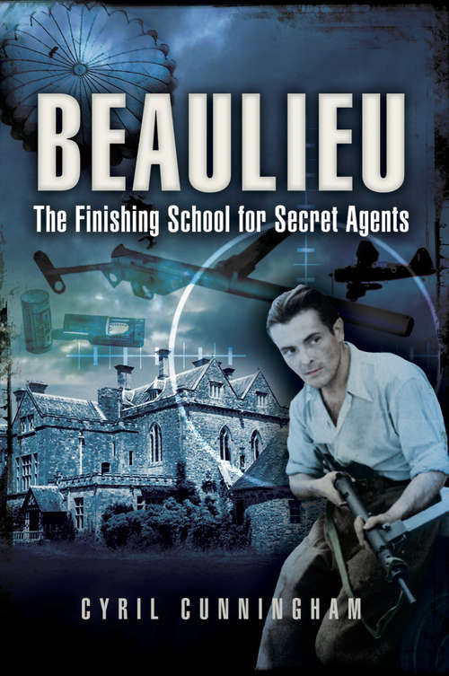 Book cover of Beaulieu: Finishing School for Secret Agents