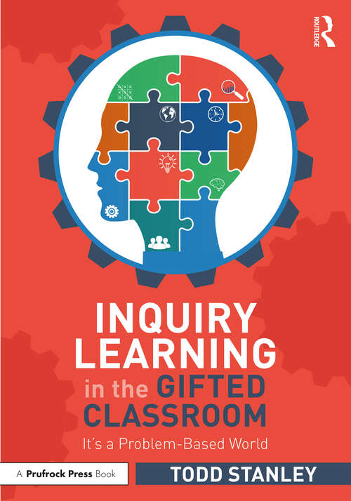 Book cover of Inquiry Learning in the Gifted Classroom: It’s a Problem-Based World (2)