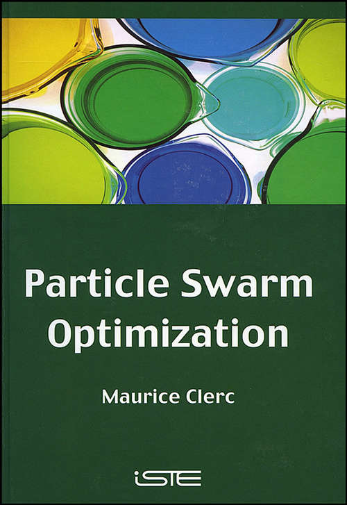 Particle Swarm Optimization (Wiley-iste Ser.)