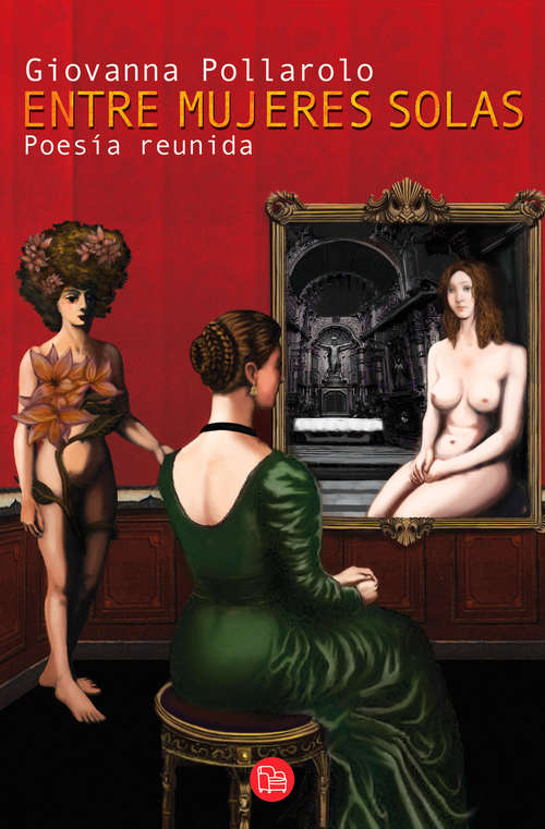 Book cover of Entre mujeres solas. Poesía reunida