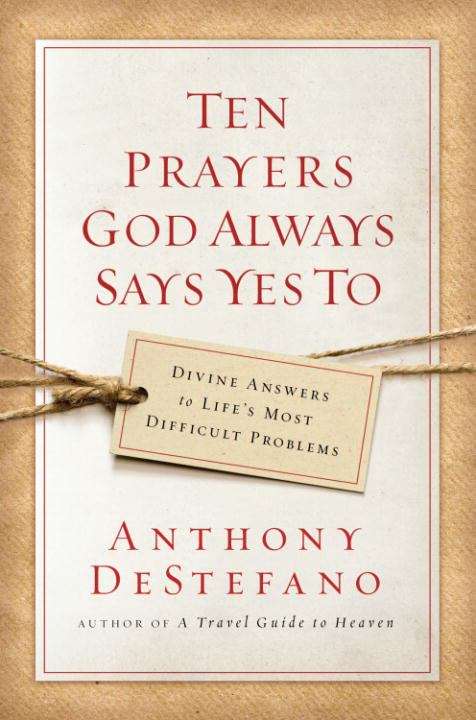 Book cover of Ten Prayers God Always Says Yes To