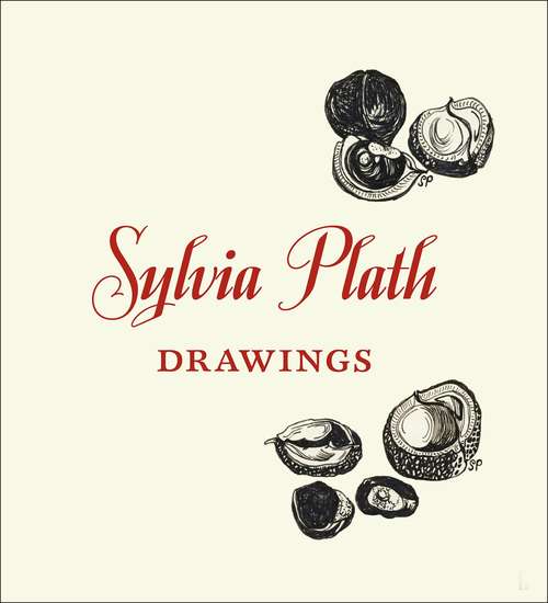 Book cover of Sylvia Plath: Drawings