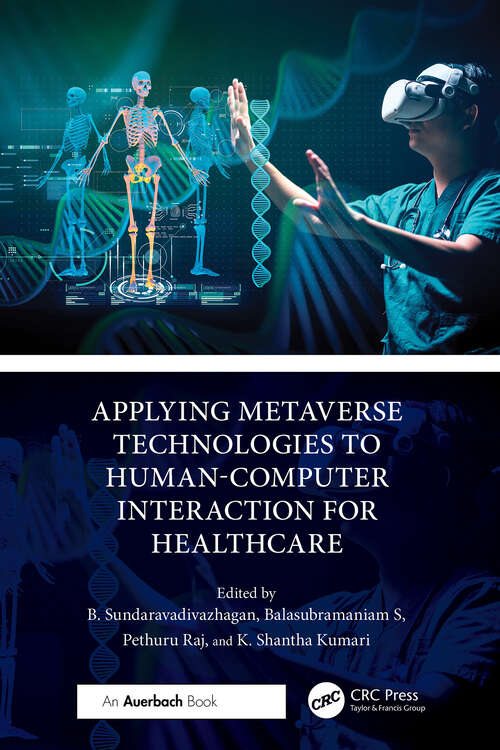 Book cover of Applying Metaverse Technologies to Human-Computer Interaction for Healthcare (1)