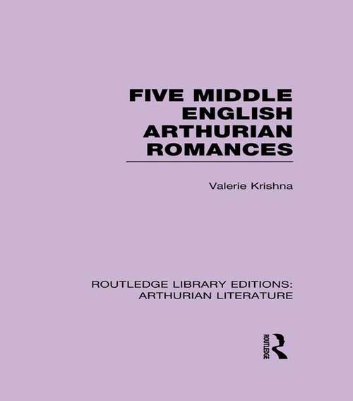 Book cover of Five Middle English Arthurian Romances (Routledge Library Editions: Arthurian Literature)
