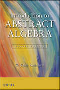 Introduction to Abstract Algebra (The\prindle, Weber And Schmidt Series In Mathematics)