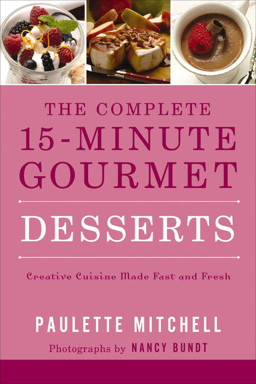 Book cover of The Complete 15-Minute Gourmet: Desserts (The Complete 15-Minute Gourmet)